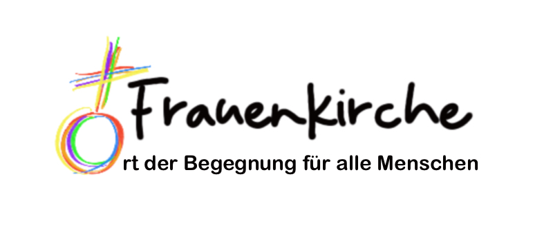 Man sieht ein Kreuz, angedeutet als Symbol der Frau. Daneben der Text: Frauenkirche.  Ort der Begegnung für alle Menschen